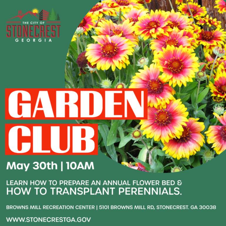 Join the City of Stonecrest for a Garden Club Event May 30th at 10AM.